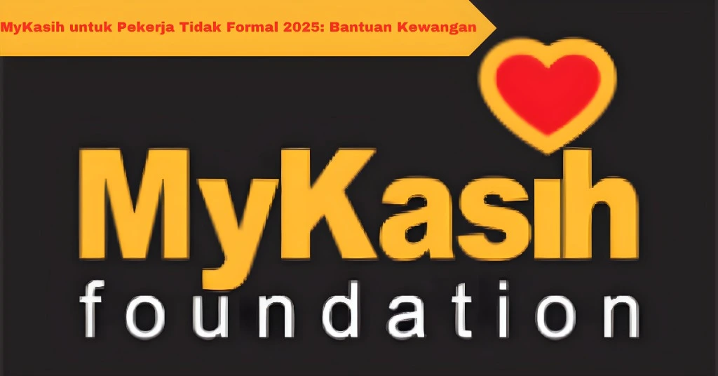 MyKasih untuk Pekerja Tidak Formal