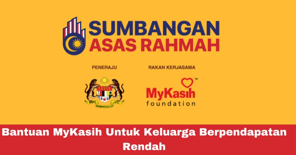 Bantuan MyKasih Untuk Keluarga Berpendapatan Rendah