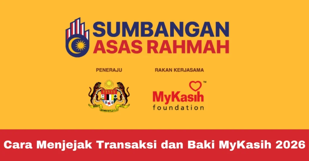 Cara Menjejak Transaksi dan Baki MyKasih 2026