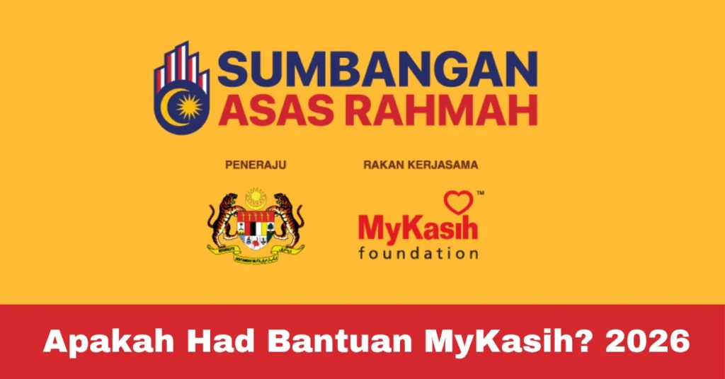 Apakah Had Bantuan MyKasih? 2026