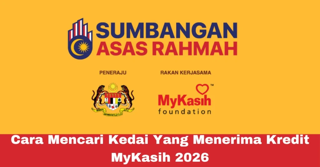 Cara Mencari Kedai Yang Menerima Kredit MyKasih 2026