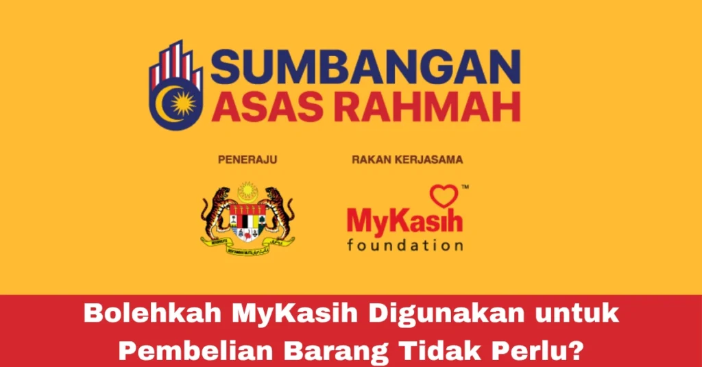 Bolehkah MyKasih Digunakan untuk Pembelian Barang Tidak Perlu?