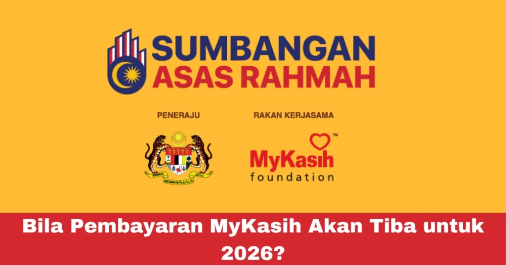 Bila Pembayaran MyKasih Akan Tiba untuk 2026?