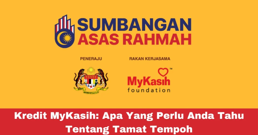 Kredit MyKasih: Apa Yang Perlu Anda Tahu Tentang Tamat Tempoh