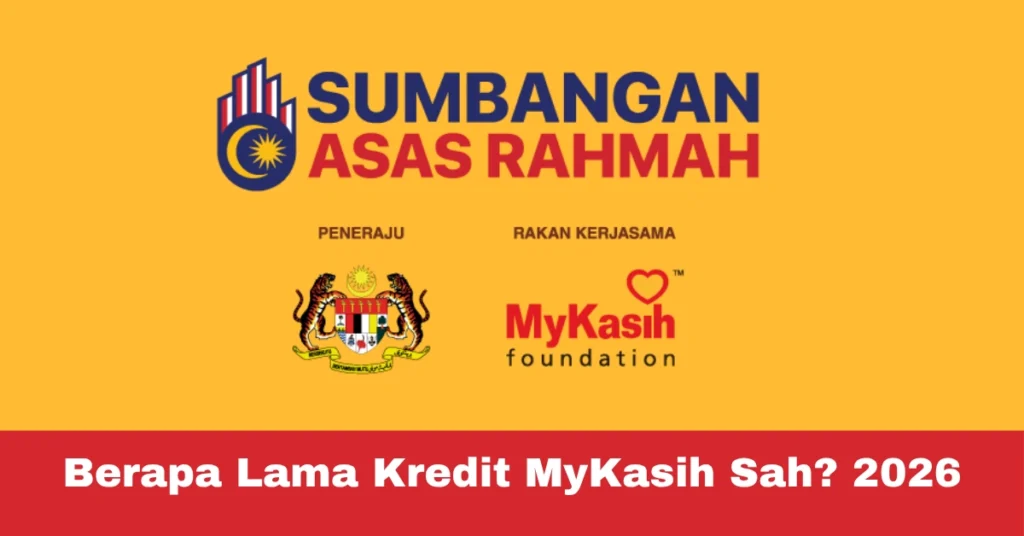 Berapa Lama Kredit MyKasih Sah? 2026