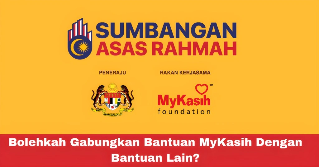 Bolehkah Gabungkan Bantuan MyKasih Dengan Bantuan Lain?