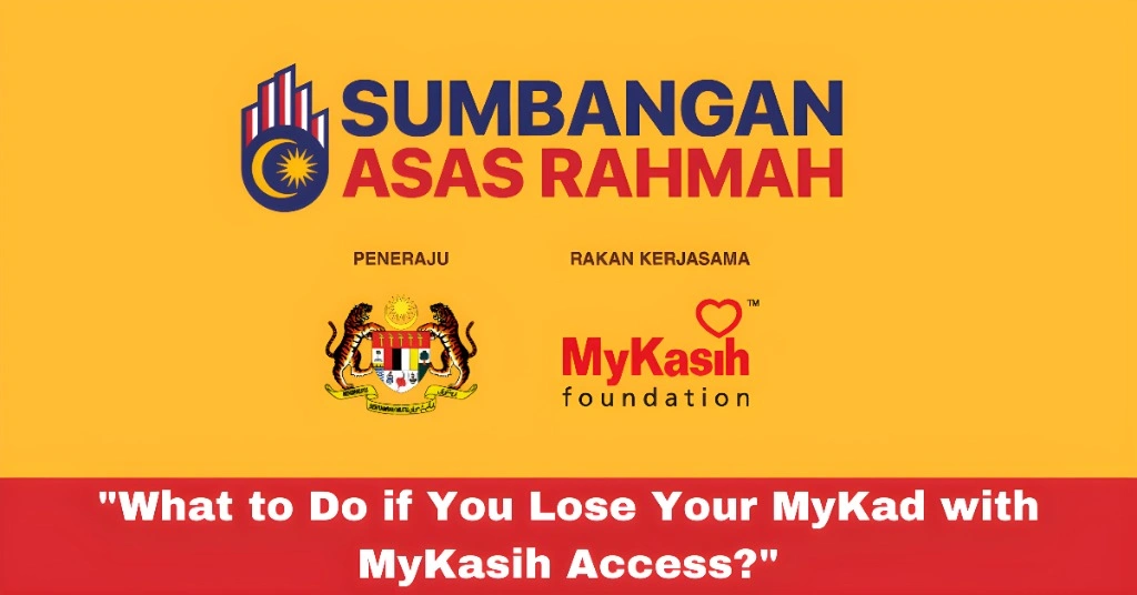 "What to Do if You Lose Your MyKad with MyKasih Access?"