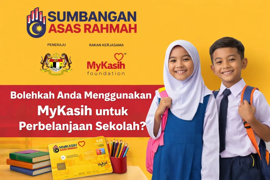 Bolehkah Anda Menggunakan MyKasih untuk Perbelanjaan Sekolah?