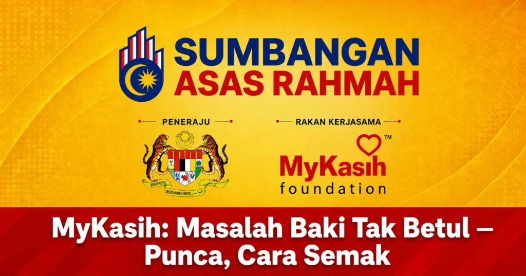 MyKasih: Masalah Baki Tak Betul — Punca, Cara Semak