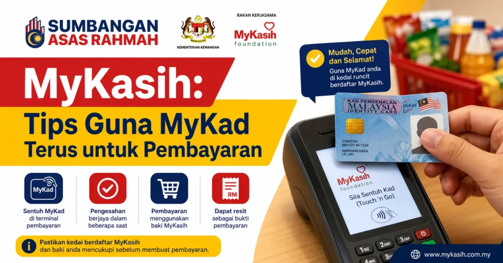 MyKasih: Tips Guna MyKad Terus untuk Pembayaran