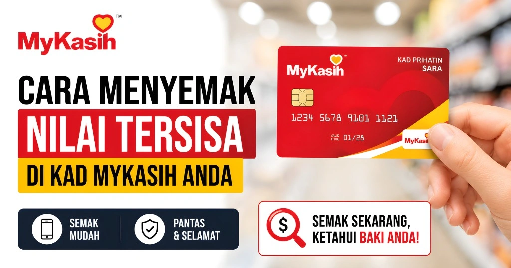 Cara Menyemak Nilai Tersisa di Kad MyKasih Anda